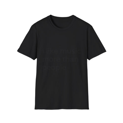 T-Shirt — "I Like Music More Than People" Minimalist Music Lover Tee