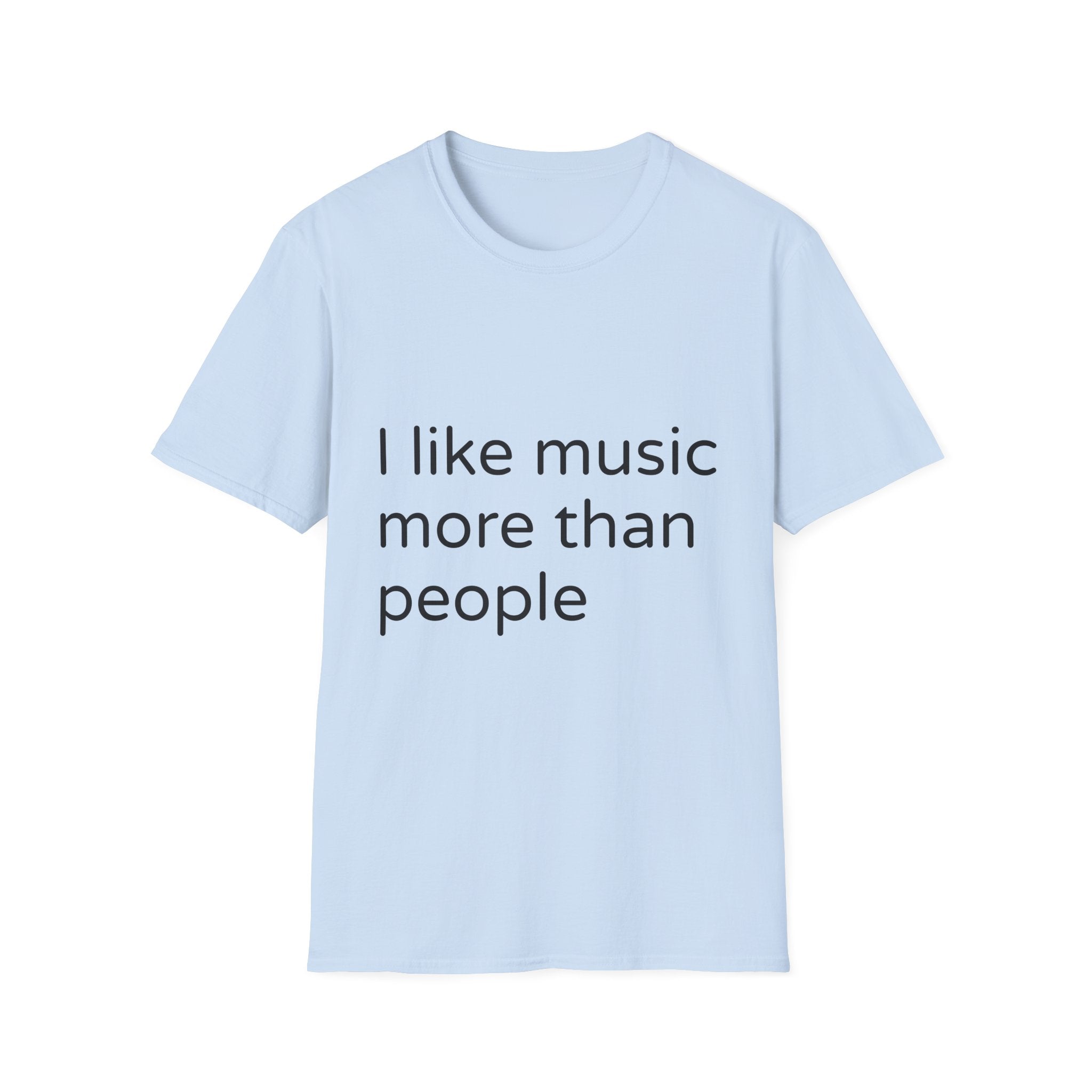 T-Shirt — "I Like Music More Than People" Minimalist Music Lover Tee